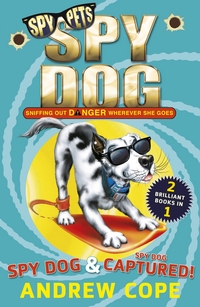 Book Cover for Spy Dog & by Andrew Cope, Andrew Cope