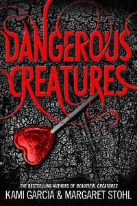 Book Cover for Dangerous Creatures by Kami Garcia, Margaret Stohl