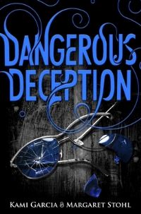 Book Cover for Dangerous Deception by Kami Garcia, Margaret Stohl