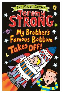 Book Cover for My Brother's Famous Bottom Takes Off! by Jeremy Strong