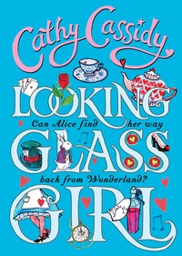 Book Cover for Looking-Glass Girl by Cathy Cassidy, Lewis Carroll