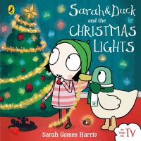 Book Cover for Sarah & Duck and the Christmas Lights by Sarah Gomes Harris