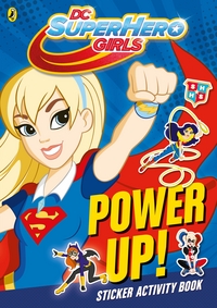 Book Cover for DC Super Hero Girls - Power Up! by 