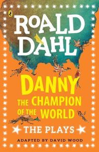 Book Cover for Danny the Champion of the World by David Wood, Roald Dahl