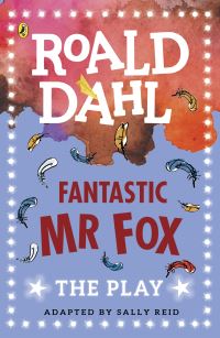 Book Cover for Fantastic Mr Fox by Sally Reid, Roald Dahl