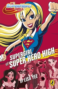 Book Cover for Supergirl at Super Hero High by Lisa Yee