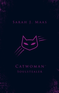 Book Cover for Catwoman - Soulstealer by Sarah J Maas
