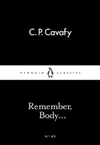 Book Cover for Remember, Body ... by Constantine Cavafy