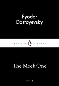 Book Cover for The Meek One by Fyodor Dostoyevsky, Fyodor Dostoyevsky