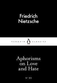 Book Cover for Aphorisms on Love and Hate by Friedrich Wilhelm Nietzsche, Friedrich Wilhelm Nietzsche