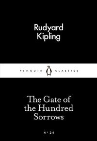 Book Cover for The Gate of the Hundred Sorrows by Rudyard Kipling