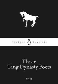 Book Cover for Three Tang Dynasty Poets by Wei Wang, Bai Li, Fu Du