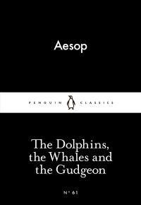 Book Cover for The Dolphins, the Whales and the Gudgeon by Aesop