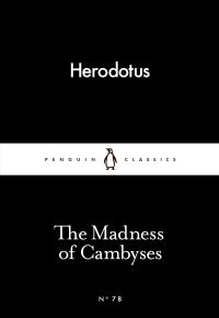 Book Cover for The Madness of Cambyses by Herodotus