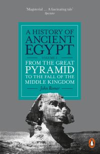 Book Cover for A History of Ancient Egypt. Volume 2 From the Great Pyramid to the Fall of the Middle Kingdom by John Romer