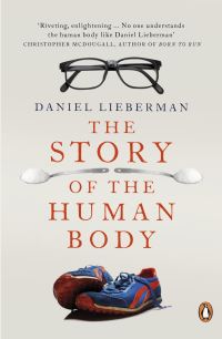 Book Cover for The Story of the Human Body by Daniel E Lieberman