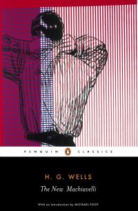 Book Cover for The New Machiavelli by H G Wells, Simon J James, John S Partington
