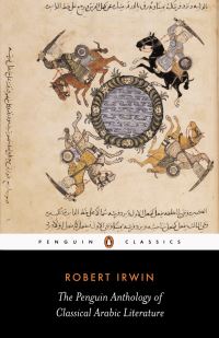 Book Cover for The Penguin Anthology of Classical Arabic Literature by Robert Irwin