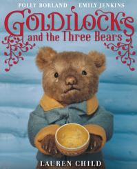 Book Cover for Goldilocks and the Three Bears by Lauren Child, Polly Borland