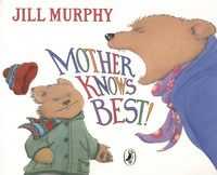 Book Cover for Mother Knows Best! by Jill Murphy