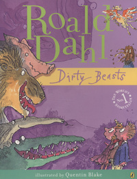 Book Cover for Dirty Beasts by Roald Dahl, Quentin Blake