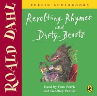 Book Cover for Revolting Rhymes and Dirty Beasts by Roald Dahl, Pam Ferris, Geoffrey Palmer
