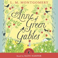 Book Cover for Anne of Green Gables by L M Montgomery, Kate Harper, Kati Nicholl