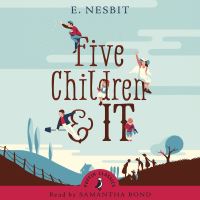 Book Cover for Five Children and It by E Nesbit, Samantha Bond, Mellie Buse
