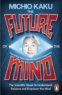 Book Cover for The Future of the Mind by Michio Kaku