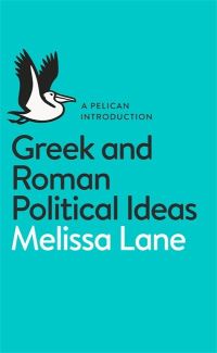 Book Cover for Greek and Roman Political Ideas by M S Lane