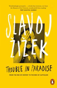 Book Cover for Trouble in Paradise by Slavoj Zizek
