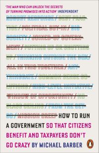 Book Cover for How to Run a Government So That Citizens Benefit and Taxpayers Don't Go Crazy by Michael Barber