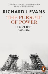 Book Cover for The Pursuit of Power by Richard J Evans