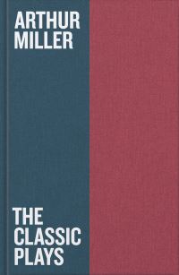 Book Cover for The Classic Plays by Arthur Miller, Arthur Miller