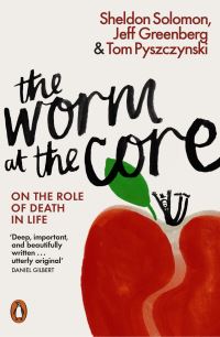 Book Cover for The Worm at the Core by Sheldon Solomon, Jeff Greenberg, Thomas A Pyszczynski