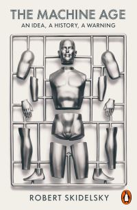 Book Cover for The Machine Age by Robert Skidelsky