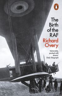 Book Cover for The Birth of the RAF, 1918 by R J Overy