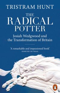 Book Cover for The Radical Potter by Tristram Hunt