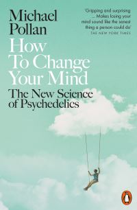 Book Cover for How to Change Your Mind by Michael Pollan