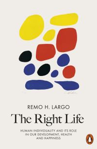 Book Cover for The Right Life by Remo H Largo