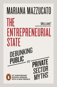 Book Cover for The Entrepreneurial State by Mariana Mazzucato