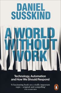 Book Cover for A World Without Work by Daniel Susskind