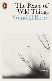 Book Cover for The Peace of Wild Things and Other Poems by Wendell Berry