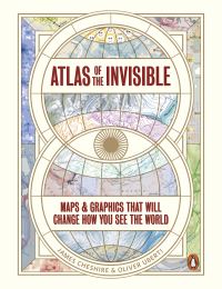 Book Cover for Atlas of the Invisible by James Cheshire, Oliver Uberti