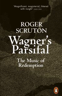 Book Cover for Wagner's Parsifal by Roger Scruton