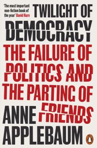 Book Cover for Twilight of Democracy by Anne Applebaum