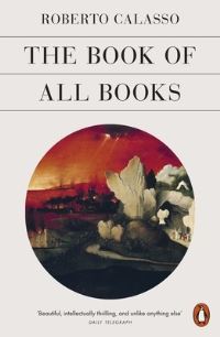 Book Cover for The Book of All Books by Roberto Calasso