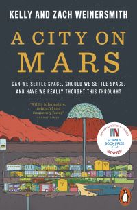 Book Cover for A City on Mars by Kelly Weinersmith, Zach Weinersmith