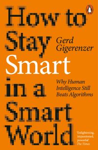 Book Cover for How to Stay Smart in a Smart World by Gerd Gigerenzer