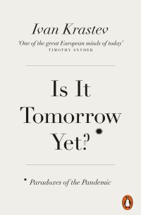 Book Cover for Is It Tomorrow Yet? by Ivan Krastev